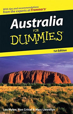 Australia for Dummies (1st Edition) - Lee Mylne, Ron Crittal and Marc Llewellyn.